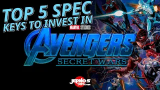 TOP 5 SECRET WARS KEYS TO INVEST IN! MCU EVENT CONFIRMED!