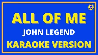 All of me john legend karaoke | All of me john legend lyrics | John legend all of me lyrics