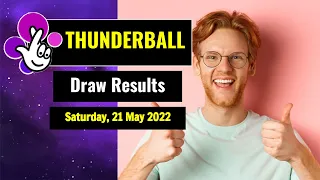 Thunderball draw results from Saturday, 21 May 2022