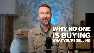 Why no one is buying your stuff
