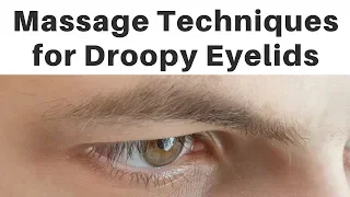 Massage Techniques for Droopy Eyelids - Massage Monday #406