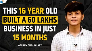 How To Build A Business In Your Teenage | Atharv Choudhary | Josh Talks