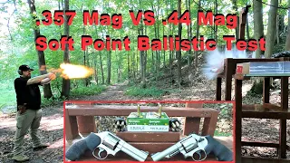 .357 Mag VS .44 Mag Soft Point Ballistic Test