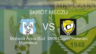 Skrót meczu Moravia Anna-Bud Morawica - MKS Czarni Połaniec