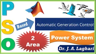 PSO Based Automatic Generation Control of Two Area Power System in SIMULINK | Dr. J. A. Laghari