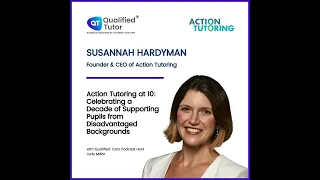 Action Tutoring at 10: Celebrating a Decade of Supporting Pupils from Disadvantaged Backgrounds, ...