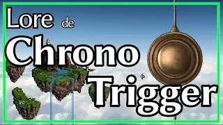 La Historia de Chrono Trigger  | ~Sommer