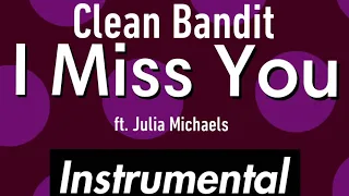 Clean Bandit - I Miss You ft. Julia Michaels (Instrumental)