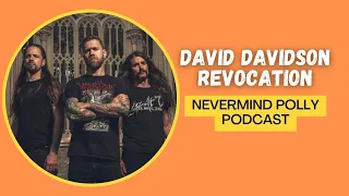 David Davidson - Revocation - Interview