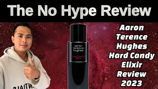 AARON TERENCE HUGHES HARD CANDY ELIXIR REVIEW 2023 | THE HONEST NO HYPE FRAGRANCE REVIEW