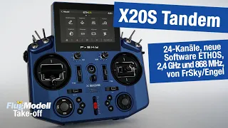 X20S Tandem von FrSky/Engel - neue Software ETHOS - Touchscreen - 2,4 GHz und 868 MHz - Flaggschiff