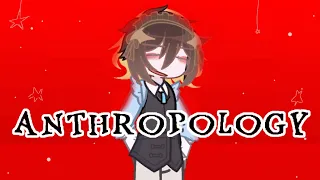 ANTHROPOLOGY MEME // BSD x Gacha //