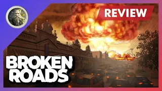 Broken Roads REVIEW - Philosophical Fallout