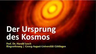 Der Ursprung des Kosmos – Ringvorlesung mit Harald Lesch