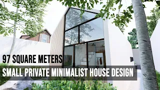 SMALL PRIVATE HOUSE | MINIMALIST DESIGN | 97 SQM