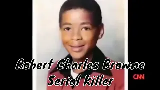 EP. 61 - Robert Charles Browne Serial Killer [Documentary]