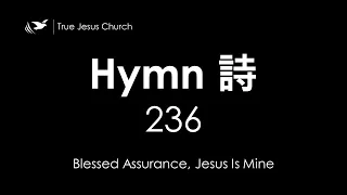 236 Blessed Assurance, Jesus Is Mine