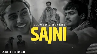 Sajni || Lofi Song || [ Slowed+Reverb ]_Arijit Singh_Laapataa Ladies_@5mintofeelinheaven502