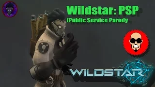 Wildstar -  Dr steel: Public Service Parody [part1]