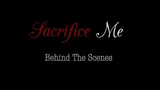 Sacrifice Me | Behind The Scenes | Fear Crypt