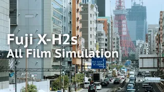Fujifilm X-H2s ALL Filmsimulation test video