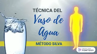 MÉTODO SILVA–Técnica Científicamente Comprobada– CONSIGUE TODO LO QUE QUIERES CON UN VASO DE AGUA