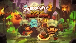 Overcooked! 2 - Night Of The Hangry Horde Launch Trailer