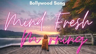 Morning Walk Mind Fresh Song | Latest Hindi Songs 2023 | New Hindi Songs 2022 | Hindi New Song