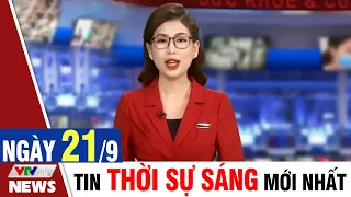 BẢN TIN SÁNG ngày 21/9 - Tin tức thời sự mới nhất hôm nay | VTVcab Tin tức