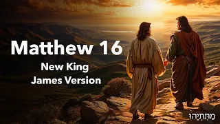 Unlocking the Wisdom of Matthew 16 | NKJV Scripture Exploration with Text and Audio