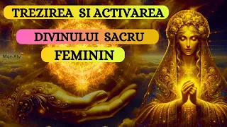 TREZIREA SI ACTIVAREA - DIVINULUI SACRU FEMININ 🦋✨🌸💛