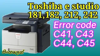 How to reset Fuser error code C41, C43, C44, C45 Toshiba e studio 181,182, 212,242 track in sinhala