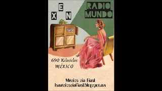 NOCHES DE RADIO MUNDO...XEN MÉXICO.