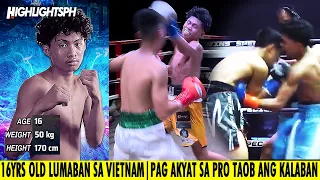 16YRS OLD NA PINOY LUMALABAN NA SA VIETNAM  |  PAG AKYAT SA PRO TKO ANG KALABANG CAMBODIAN.