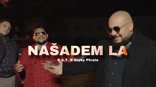 P.A.T. x Gipsy Phrala - Našadem la |Official Video|