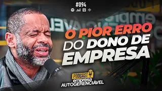 Como SEPARAR finanças pessoais e finanças da empresa → É SEU DINHEIRO? | Podcast EAG #094