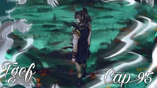 [Español] TGCF cap 95 Descendientes de Xianle