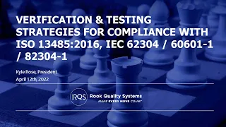 Verification & Testing Strategies For Compliance With ISO 13485:2016, IEC 62304 / 60601-1 / 82304-1