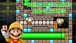 Weird Mechanics and Glitches in Super Mario Maker