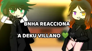 [BNHA Reacciona a Deku villano 💚🖤] (2/2)