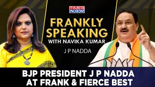 Frankly Speaking With J P Nadda | Speaks On '400 Paar', Arvind Kejriwal Row & More | Navika Kumar