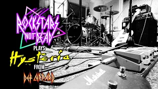 Def Leppard - Hysteria (ROCKSTARS NOT DEAD rehearsal playthrough)