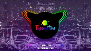 Class - Legal (Theemotion Remix)