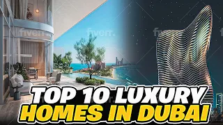 Top 10 Luxury homes in Dubai