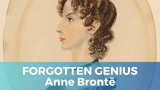 Anne Brontë: The Forgotten Genius of the Brontë Sisters - Exploring Her Impact and Works