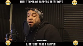 THREE TYPES OF RAPPERS THESE DAYS