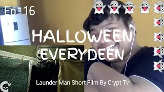 Launder Man Short Film (by Crypt Tv) | HALLOWEEN EVERYDEEN Ep. 16