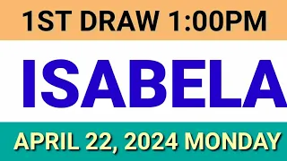 STL - ISABELA April 22, 2024 1ST DRAW RESULT