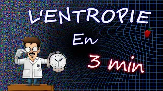 L'entropie en 3 minutes