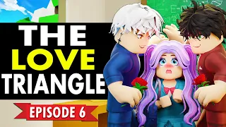 💖 OKEH High Episode 6: The Love Triangle 💖